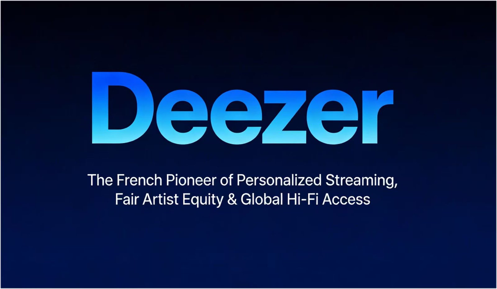 Deezer: The French Pioneer of Personalized Streaming, Fair Artist ...