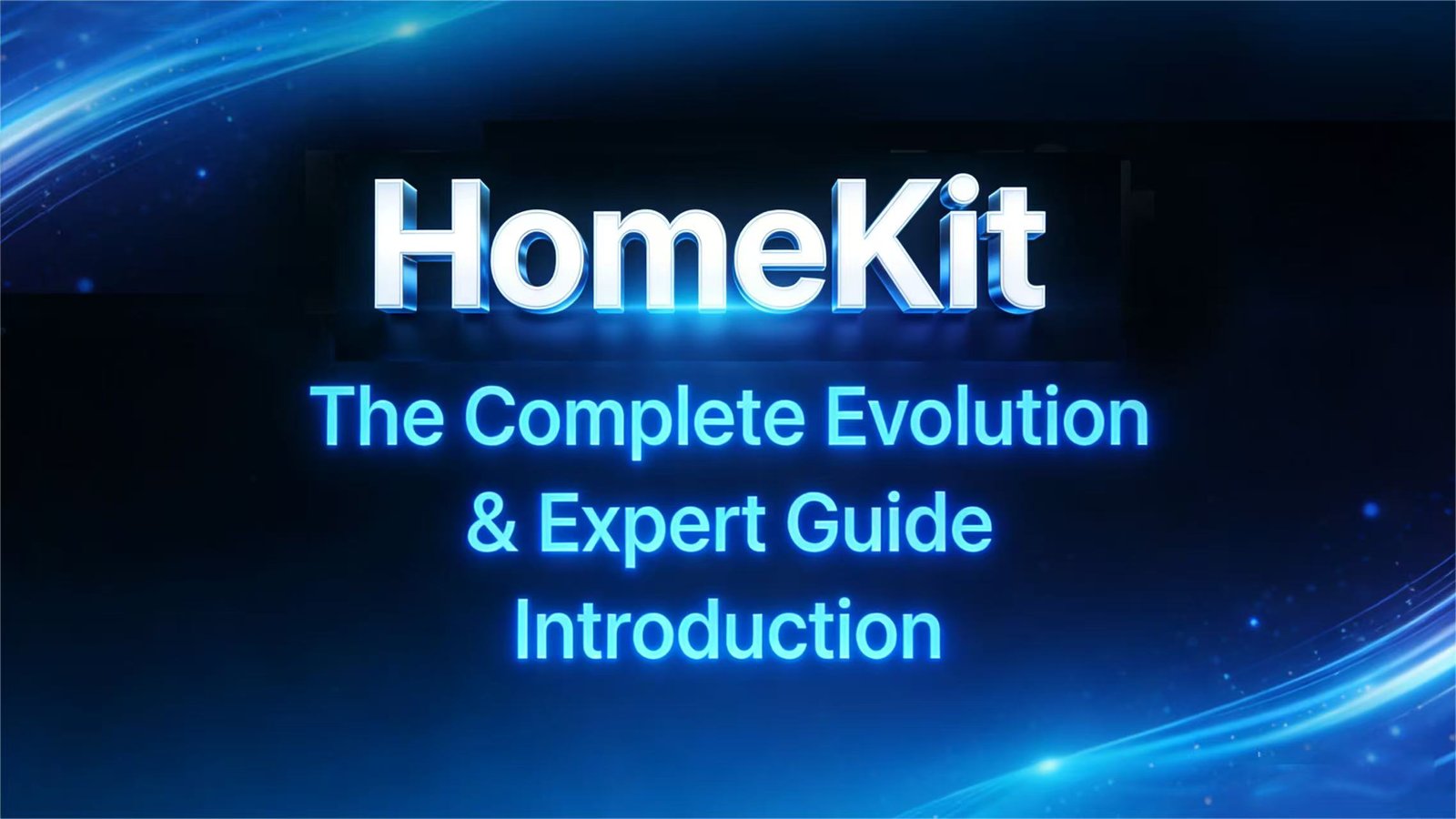 HomeKit: The Complete Evolution & Expert Guide