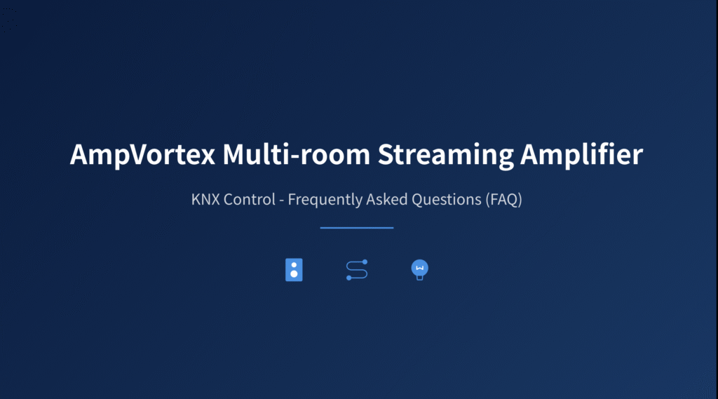 AmpVortex Launches Official KNX Control Technical FAQ for Multi-Room Amplifiers