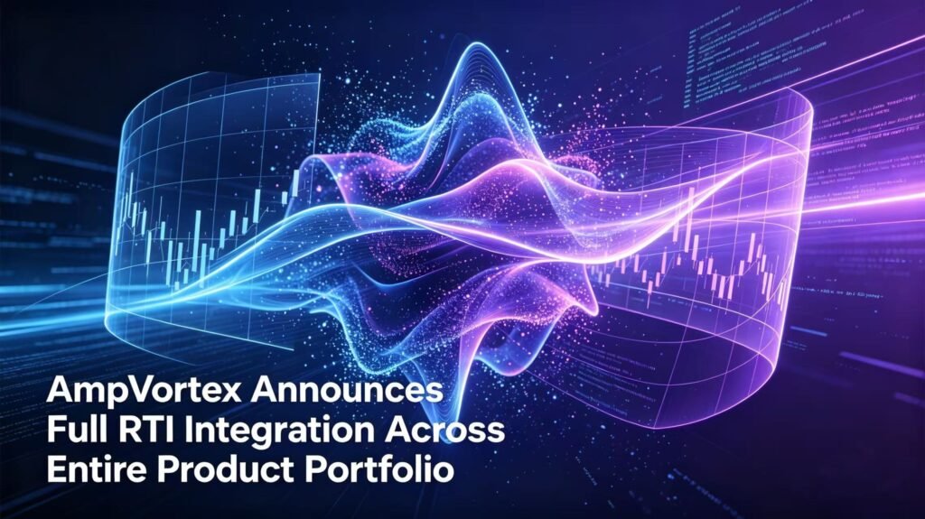 AmpVortex Announces Full RTI Integration Across Entire Product Portfolio